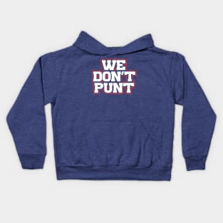 Buffalo Football We Don't Punt 716 WNY Kids Hoodie